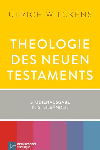 Theologie des Neuen Testaments: Studienausgabe in 6 Teilbänden von Vandenhoeck + Ruprecht